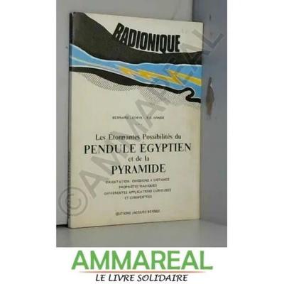 Les �tonnantes possibilit�s du pendule �gyptien et de la pyramide (Radionique)