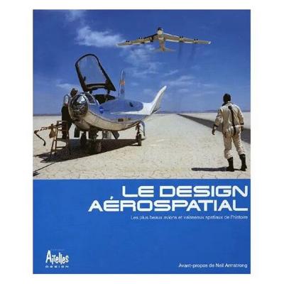 Le Design A�rospatial   Les Plus Beaux Avions Et Vaisseaux Spatiaux De