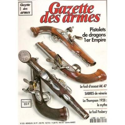gazette des armes N� 222 : pistolets de dragons 1er empire   fusil d'assaut