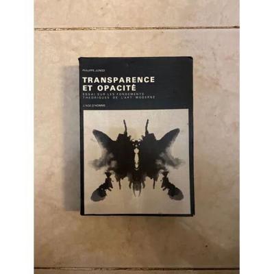 TRANSPARENCE ET OPACIT� ESSAI SUR LES FONDEMENTS TH�ORIQUES DE L'ART MODERNE
