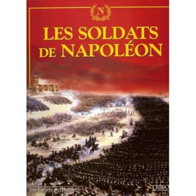 Les carnets de l'histoire N� 5   Les soldats de Napol�on | Comme neuf