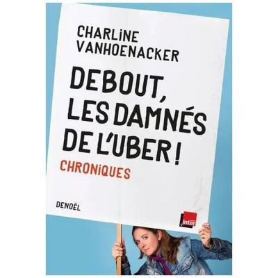 Debout Les Damn�s De L'uber !   Chroniques | Comme neuf