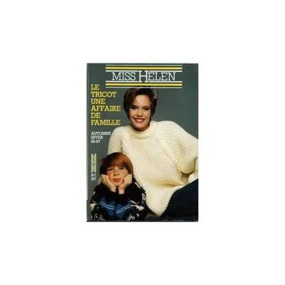 MISS HELEN N� 1 DU 01-09-1986   LE TRICOT UNE AFFAIRE DE FAMILLE   AUTOMNE
