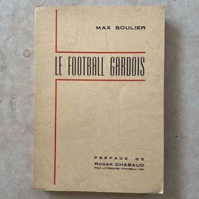 LE FOOTBALL GARDOIS PREFACE DE ROGER CHABAUD | Bon �tat