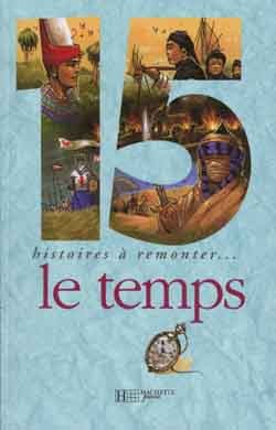 15 histoires � remonter le temps