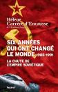 Six ann�es qui ont chang� le monde 1985 1991: La chute de l'Empire sovi�tiq