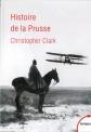 Histoire de la Prusse, Christopher Munro Clark,  Sylvie Kleiman Lafon,  Patrick
