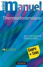 Mini manuel de Thermodynamique: Rappels de cours et exercices corrig�s, Jean No�