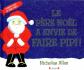 PERE NOEL ENVIE DE FAIRE PIPI, NICHOLAS ALLAN