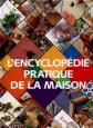 L'Encyclop�die pratique de la maison, Collectif et  Margaret Malone