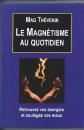 Le magn�tisme au quotidien, Mag Th�venin