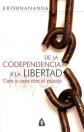De la codependencia a la libertad - From Co dependency to Freedom: Cara a...
