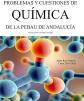 Problemas y cuestiones de Quimica de la PEBAU de Andalucia. (Tercera edicion,...