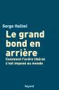 Le grand bond en arri�re, Serge Halimi