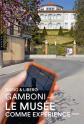 Le mus�e comme exp�rience. Dialogue itin�rant sur les mus�es d'artistes et