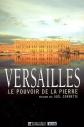 Versailles : Le pouvoir de la pierre, Jo�l Cornette