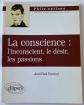 Ferrand La conscience : l inconscient, le d�sir, les passions Ellipses 1999