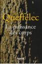La puissance des corps   Queff�lec Yann
