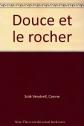 Douce et le rocher, Carme Sol� Vendrell