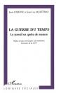 Guerre du temps (la) le travail en quete de mesure, Jean Lojkine et Jean Luc Mal