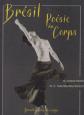 MALHEIROS POULET - BRESIL  Po�sie du Corps   Regards sur la Biennale de la Danse