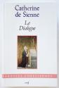 Le Dialogue   Catherine de Sienne   Cerf 1992 TBE