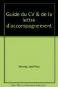 Guide du CV & de la lettre d'accompagnement, Jean Paul Verm�s