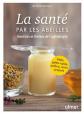 La sant� par les abeilles   Bienfaits et limites de l'apith�rapie: Bienfait