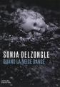 Quand la neige danse, Sonja Delzongle