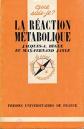 La R�action m�tabolique (Que sais je), Jacques Armand B�gue et  Max Jayle