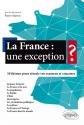 La France une Exception   10 Th�mes pour R�ussir vos Examens et Concours, Collec
