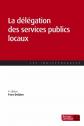La d�l�gation des services publics locaux (4e �d.), Yves Delaire