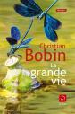 La Grande Vie, Christian Bobin