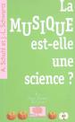 La musique est elle une science  , Alain Schuhl et  Jean Luc Schwartz