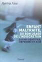 Enfant maltrait�, la fin du silence : Savoir identifier, r�pndre et agir, Martin