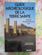 Guide arch�ologique de la terre sainte de Jerome Murphy O'Connor