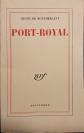 Henry de MONTHERLANT   Port Royal   Gallimard 1955   NON COUP�