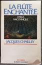 La fl�te enchant�e Jacques Chailley �ditions Robert Laffont 1991