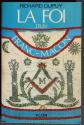 La foi d'un franc ma�on Richard Dupuy �ditions Plon 1985