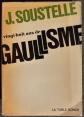 Vingt huit ans de Gaullisme J. Soustelle �ditions la Table Ronde 1968