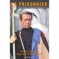 Patrick Ducher, Jean Michel Philibert    Le Prisonnier. Une �nigme t�l�visuelle