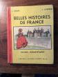 LIVRE SCOLAIRE-BELLES HISTOIRES DE FRANCE 1947 BELIN CE1 CE2