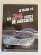 Le Mans 89   Les 24 heures de Mercedes   Moity et Teiss�dre ACLA