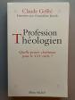 Profession Theologien. Quelle Pensee Chretienne Pour Le Xxieme Siecle   | Jarczy