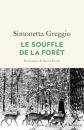 Le Souffle de la for�t: Sur les traces de Simona Kossak | Greggio Simonetta | �t