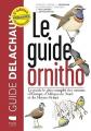 Le Guide ornitho: Le guide le plus complet des oiseaux d'Europe, d'Afrique du No