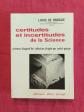 Certitudes Et Incertitudes De La Science   Louis De Broglie   Ed.Albin Michel