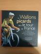Les Wallons picards dans le tour de France, de 1908 � 2012