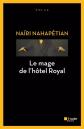 Le mage de l'h�tel royal, Na�ri Nahap�tian