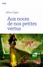 Aux noces de nos petites vertus, Adrien GYGAX